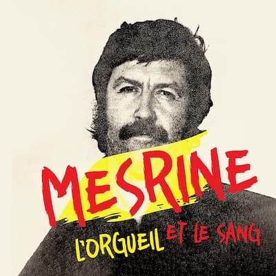 Mesrine&nbsp;: l’orgueil et le sang