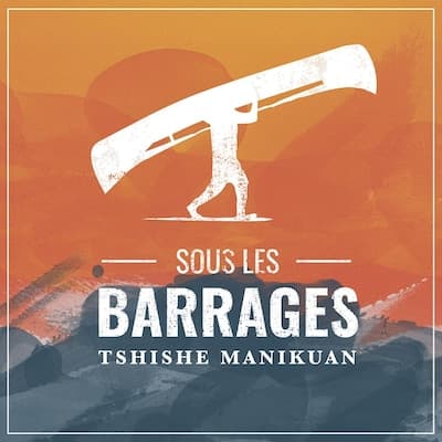 Sous les barrages : Tshishe Manikuan