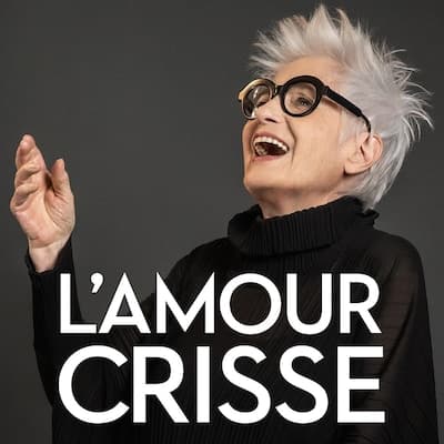 Louise Latraverse : <em>L’amour crisse</em>