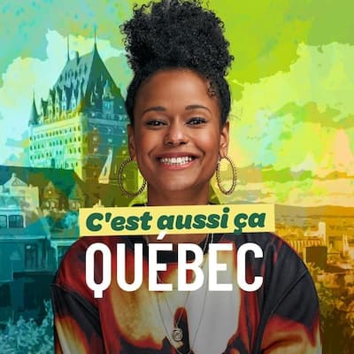 C'est aussi ça Québec