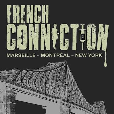 French Connection : Marseille, Montréal, New York