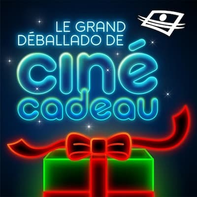 Le grand déballado de Ciné-Cadeau