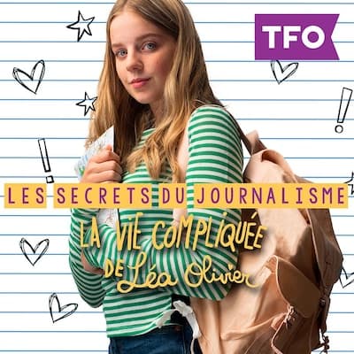 La vie compliquée de Léa Olivier : Les secrets du journalisme