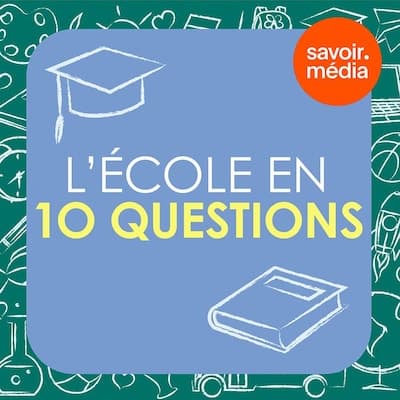 L'école en 10 questions