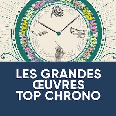 Les grandes œuvres top chrono