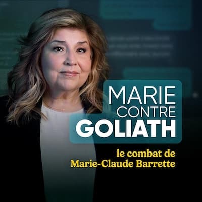 Marie contre Goliath : le combat de Marie-Claude Barrette en balado