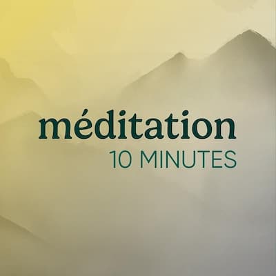 Méditation en 10 minutes