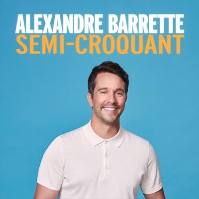 Alexandre Barrette : <em>Semi-croquant</em>