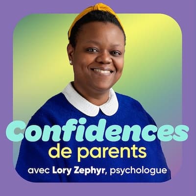 Confidences de parents avec Lory Zephyr, psychologue