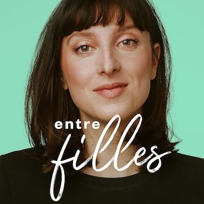 Entre filles avec Sarah-Maude Beauchesne