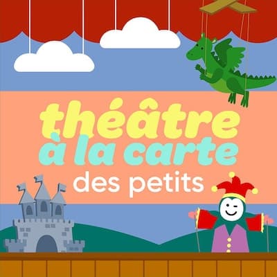 Théâtre à la carte des petits