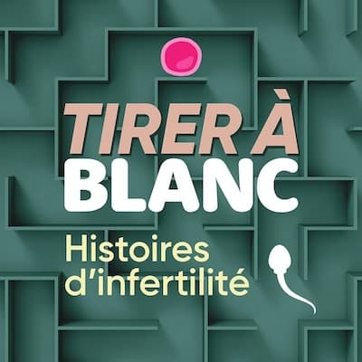 Tirer à blanc : histoires d'infertilité