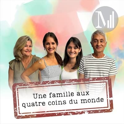 Une famille aux quatre coins du monde